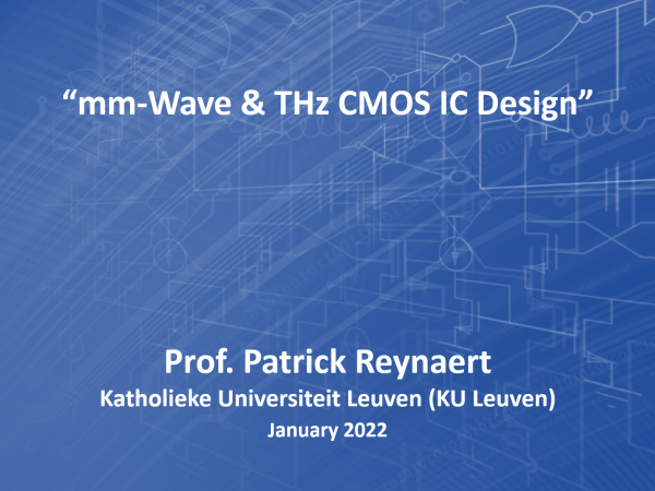 "mm-Wave & THz CMOS IC Design" - Prof. Patrick Reynaert (KU Leuven)