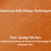 "Advanced ADC Design Techniques" - Prof. Seung-Tak Ryu (KAIST)