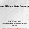 "Power Efficient Data Converters" - Prof. Klaas Bult (TU Delft)