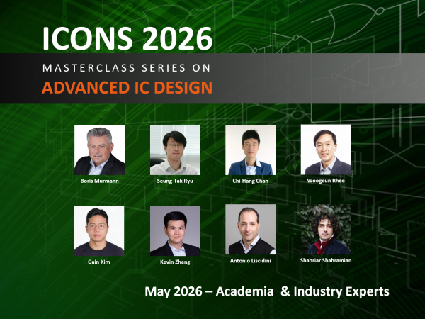 "ICONS 2026: Masterclass Series on Advanced IC Design" - Academia & Industry Experts