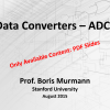 "Data Converters: ADCs" - Prof. Boris Murmann (Stanford University)