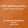 "Multi-GSPS Nyquist DACs" - Dr. Gabriele Manganaro (MediaTek)