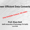 "Power Efficient Data Converters" - Prof. Klaas Bult (TU Delft)